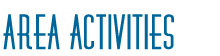 Area Activities